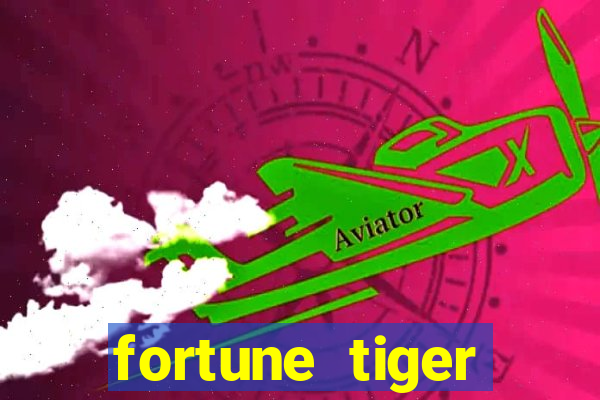 fortune tiger plataforma pagante